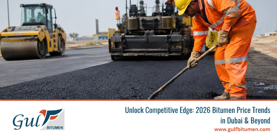Bitumen price trends in Dubai and UAE construction market 2026